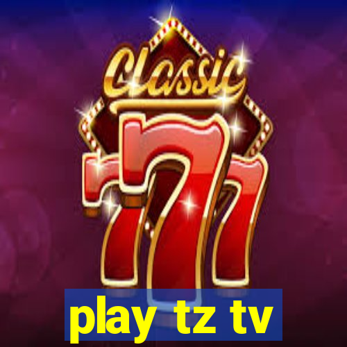 play tz tv